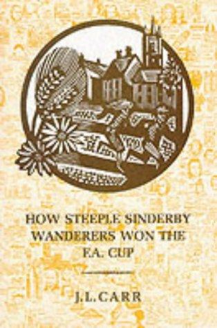 Cover of How Steeple Sinderby Wanderers Won the F.A. Cup