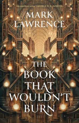 Cover of The Book That Wouldn’t Burn by Mark Lawrence