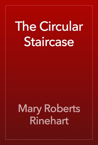 Cover of The Circular Staircase by Mary Roberts Rinehart