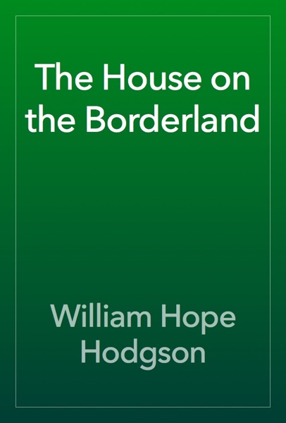 Cover of The House on the Borderland by William Hope Hodgson