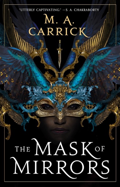 Cover of The Mask of Mirrors by M. A. Carrick