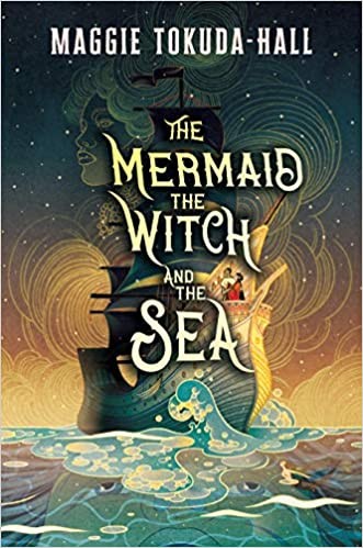 Cover of The Mermaid, the Witch, and the Sea