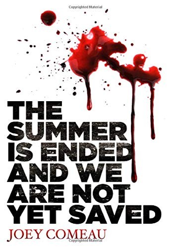 Cover of The Summer Is Ended and We Are Not Yet Saved