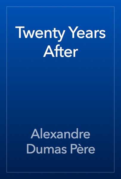 Cover of Twenty Years After by Alexandre Dumas